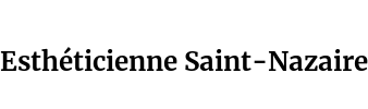 Esthéticienne Saint-Nazaire